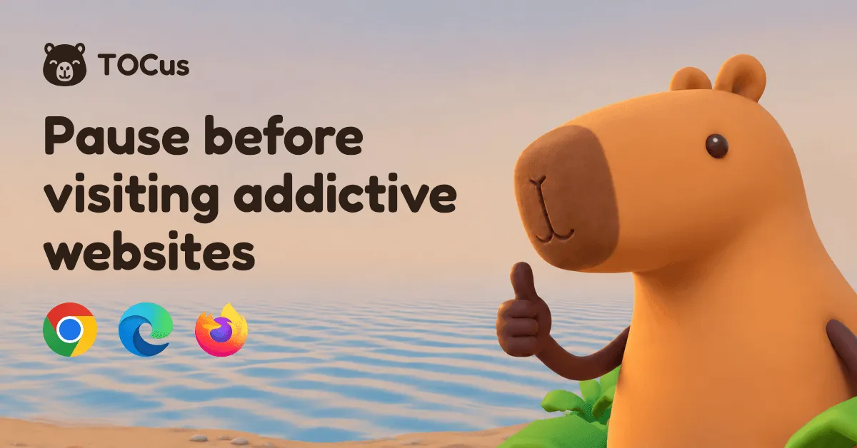 The English Open Graph image, with the TOCus logo, the headline "Pause before visiting addictive websites", the Chrome, Edge, and Firefox logos, and the capybara giving a thumbs up by the water.